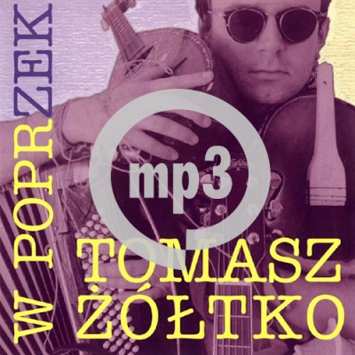 Żółtko, Tomasz - W poprzek (mp3)